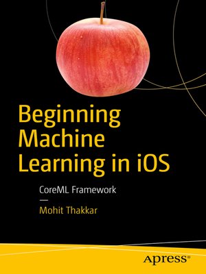 cover image of Beginning Machine Learning in iOS